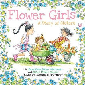Flower Girls : Jacqueline Preiss Weitzman