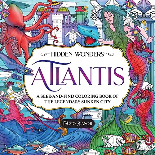 Atlantis: A Seek-and-Find Coloring Book of the Legendary Sunken City