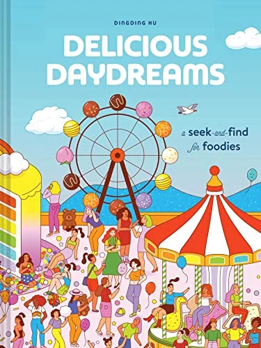 Delicious Daydreams: A Seek-and-Find for Foodies!